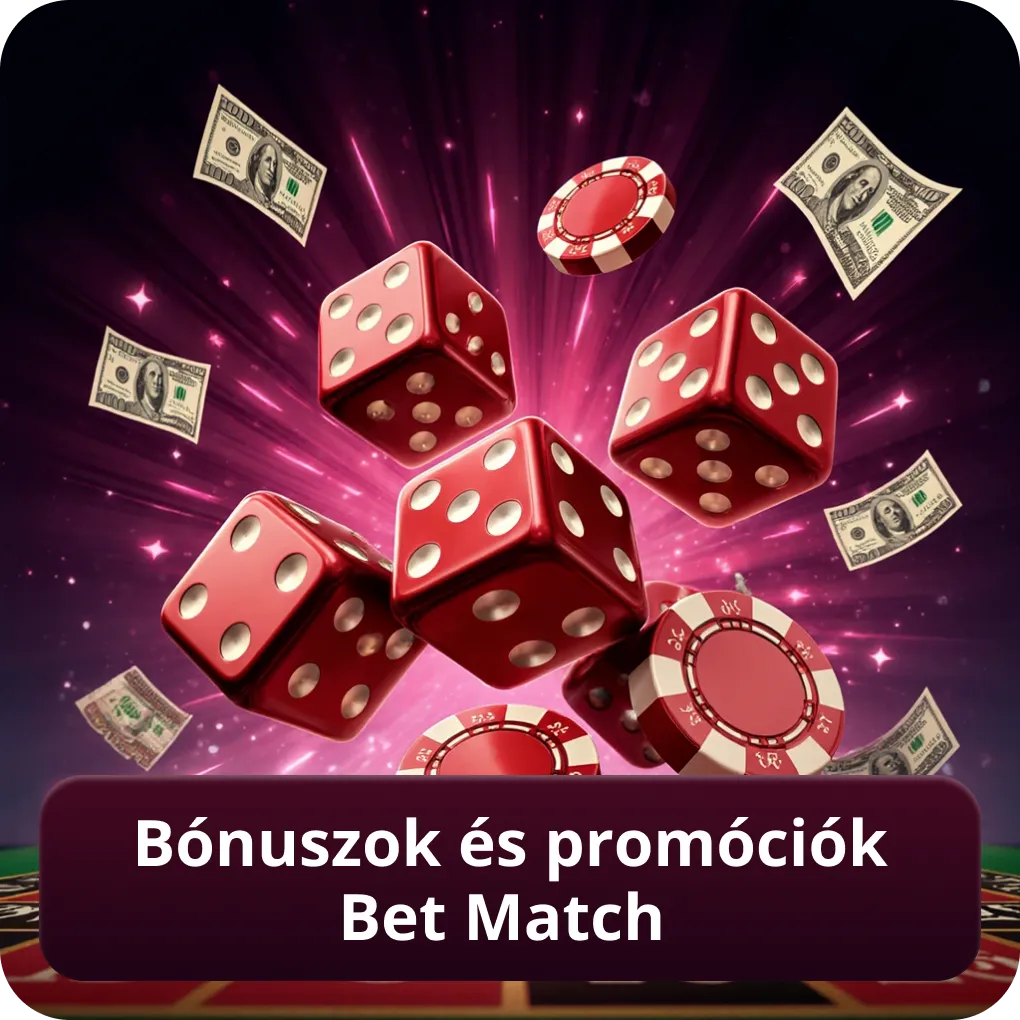 Bónuszok és promóciók Bet Match